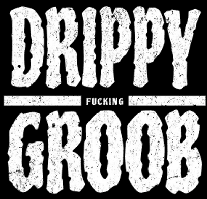 DrippyGroob
